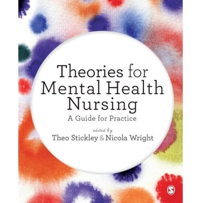 Theories For Mental Health Nursing - Theo Stickley
