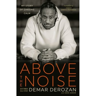 Above The Noise - DeMar DeRozan