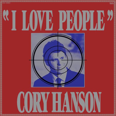 I Love People - Cory Hanson