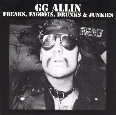 Freaks, Faggots, Drunks & Junkies