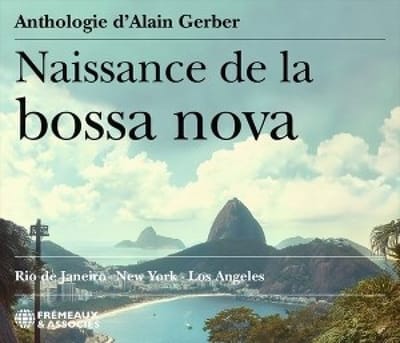 Various Artists - Naissance De La Bossa Nova: Rio De Janeiro, New York, Los Angeles (2 CD)