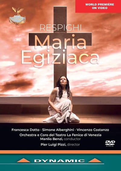 Pier Luigi Pizzi, Francesca Dotto, Simone Alberghini - Respighi: Maria Egiziaca (DVD)