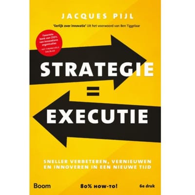Strategie = Executie - Jacques Pijl