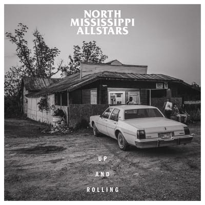 Up And Rolling - North Mississippi Allstars