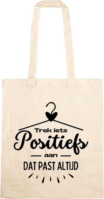 Katoenen Tas Met Tekst - Tas Met Trek Iets Positiefs Aan, Dat Past Altijd - Kleding Tas - Winkelen - Tas Voor Positieve Mensen - Tas Van Katoen - Schoudertas - Tas Met Opdruk