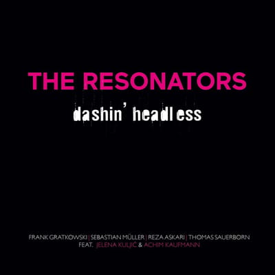 The Resonators - Dashin' Headless (CD)