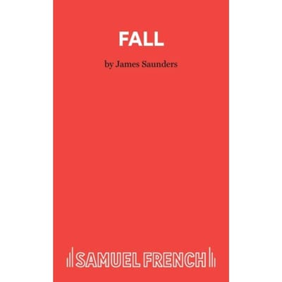 Fall - Acting Edition S. - James Saunders