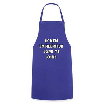Ik Ken Zo Heerlijk Lope Te Koke Keukenschort