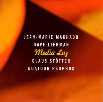 Jean-Marie Machado, Dave Liebman, Claus Stötter, Quatuor Psophos - Media Luz (CD)