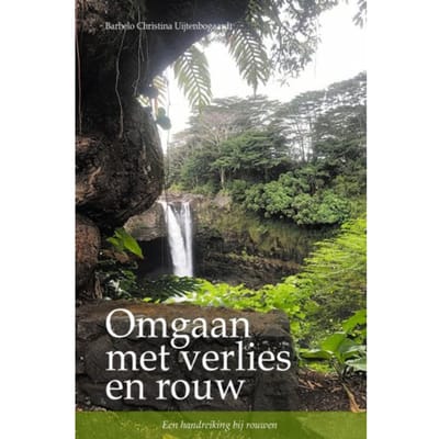 Omgaan Met Verlies En Rouw - Barbelo Christina Uijtenbogaardt