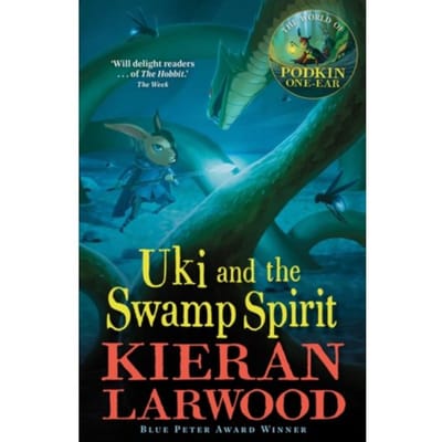 Uki And The Swamp Spirit - The World Of Podkin One-Ear - Kieran Larwood