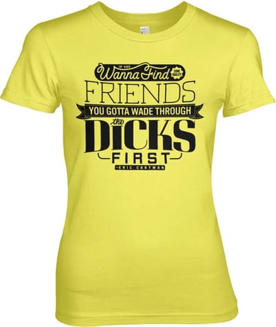 South Park Wade Through The Dicks Girly Tee dames-T-shirt geel