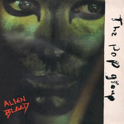 Pop Group - Alien Blood (LP)
