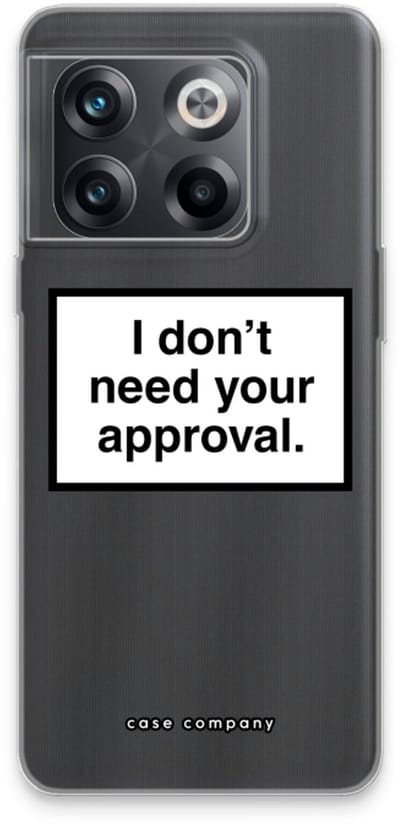 Case Company® - Hoesje geschikt voor OnePlus 10T hoesje - Don't need approval - Soft Cover Telefoonhoesje - Bescherming aan alle Kanten en Schermrand