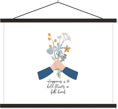 Posterhanger incl. Poster 40x30 cm - Schoolplaat - Quotes - Spreuken - Happiness is to hold flowers in both hands - Textielposter - Zwarte latten