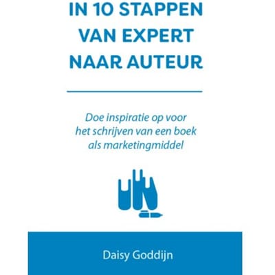 In 10 Stappen Van Expert Naar Auteur - 10 Stappen - Daisy Goddijn