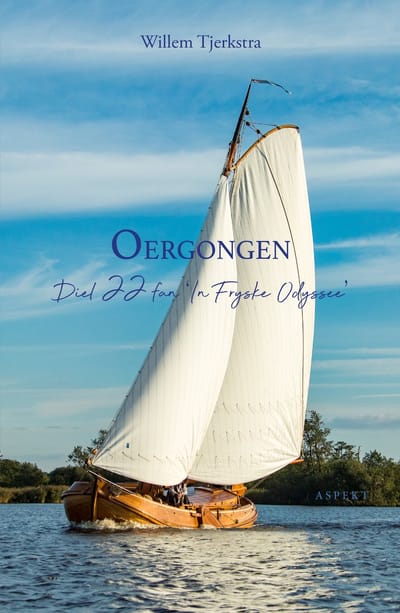 Oergongen - In Fryske Odyssee - Willem Tjerkstra