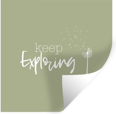 Muurstickers - Sticker Folie - Spreuken - Quotes - Keep exploring - Reizen - 100x100 cm - Plakfolie - Muurstickers Kinderkamer - Zelfklevend Behang XXL - Zelfklevend behangpapier - Stickerfolie