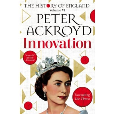 Innovation - The History Of England - Peter Ackroyd