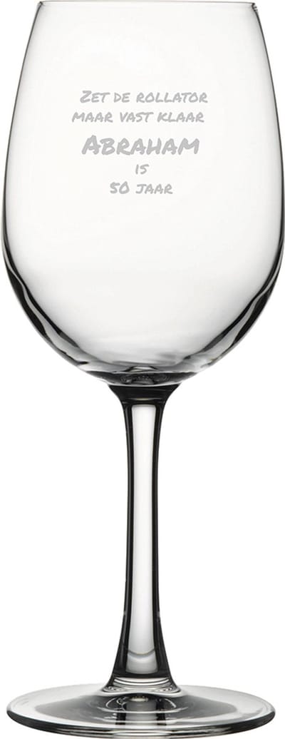 Gegraveerde witte wijnglas 36cl Zet de rollator maar vast klaar abraham is 50 jaar