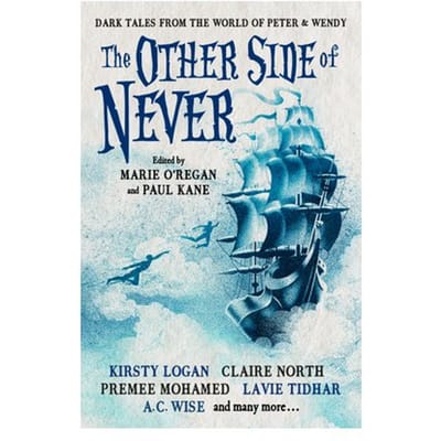 The Other Side Of Never: Dark Tales From The World Of Peter & Wendy - A.C. Wise