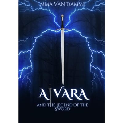 Alvara And The Legend Of The Sword - Emma Van Damme