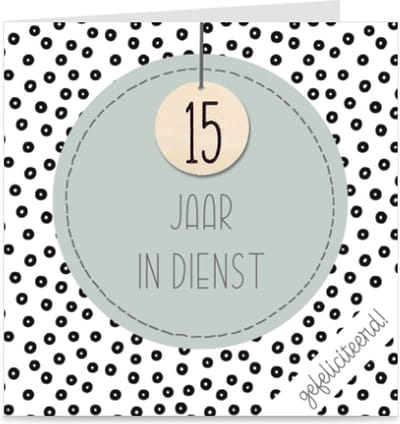 15 JAAR IN DIENST | kaart / wenskaart met envelop | voor dienstverband collega / werknemer