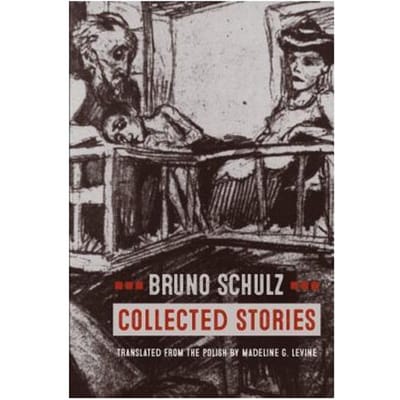 Collected Stories - Bruno Schulz