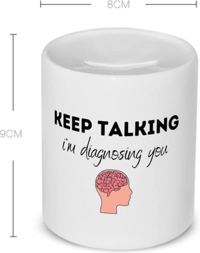Akyol - keep talking i am diagnosing you Spaarpot - Quotes - dokters - patiënten - mensen testen - collega's - werknemers - verjaardagscadeau - verjaardag - cadeau - afscheidscadeau - geschenk - leuke cadeau - kado - gift - 350 ML inhoud