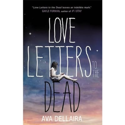 Love Letters To The Dead - Ava Dellaira
