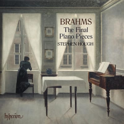 Brahms: The Final Piano Pieces - Stephen Hough