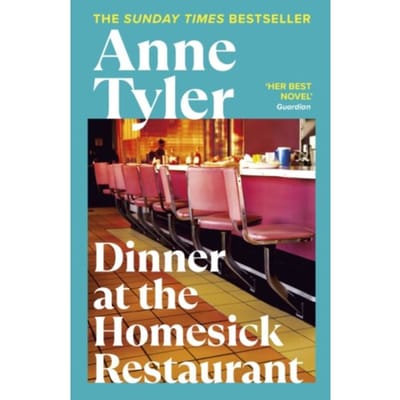 Dinner At The Homesick Restaurant - Anne Tyler