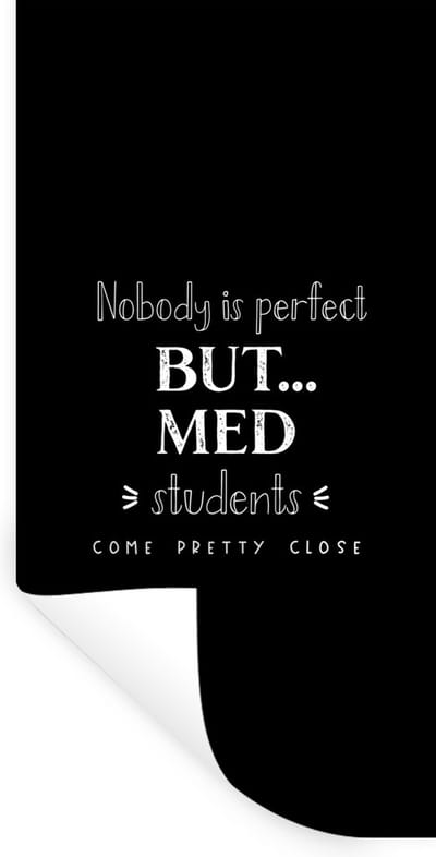 Muurstickers - Sticker Folie - Quote - Student - Medicijnen - 40x80 cm - Plakfolie - Muurstickers Kinderkamer - Zelfklevend Behang - Zelfklevend behangpapier - Stickerfolie