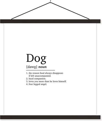 Posterhanger incl. Poster 60x60 cm - Schoolplaat - Spreuken - Dog - Woordenboek - Hond definitie - Dieren - Quotes - Textielposter - Zwarte latten