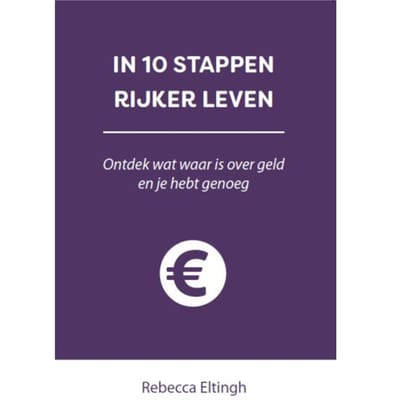 In 10 Stappen Rijker Leven - In 10 Stappen - Rebecca Eltingh