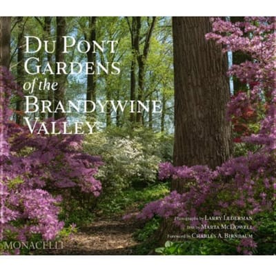 Du Pont Gardens Of The Brandywine Valley - Marta McDowell