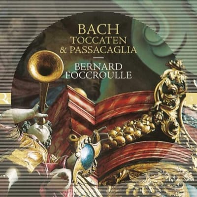 Bernard Foccroulle - J.S. Bach: Toccaten & Passacaglia (CD)