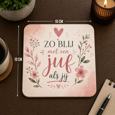 Zo Blij Met Een Juf Als Jij Onderzetter 10x10 cm – Cadeau voor Juf – MDF Onderzetter met Bloemen Design