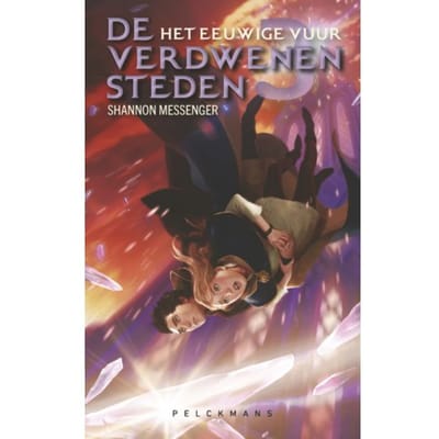 De Verdwenen Steden 3: Het Eeuwige Vuur - Shannon Messenger