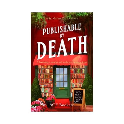 Publishable By Death - St. Marin's Cozy Mystery Series - ACF Bookens