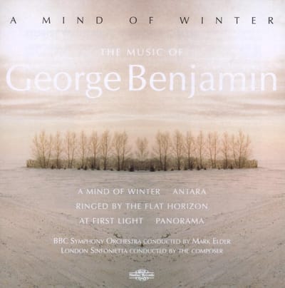 London Sinfonietta, George Benjamin, BBC Symphony Orchestra, Mark Elder - A Mind of Winter (The Music of George Benjamin) (CD)