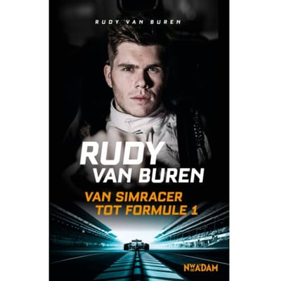 Van Simracer Tot Formule 1 - Rudy van Buren