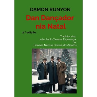 Dan Dançador Nia Natal - Damon Runyon