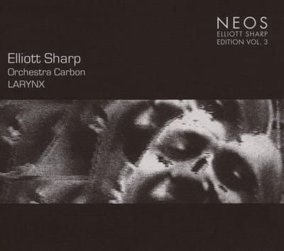 Elliott Sharp, Orchestra Carbon - Larynx (CD)
