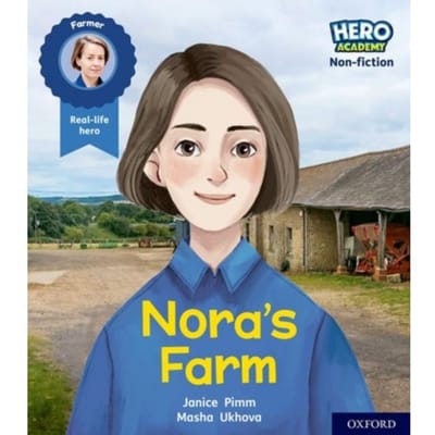 Hero Academy Non-Fiction: Oxford Level 4, Light Blue Book Band: Nora's Farm - Hero Academy - Janice Pimm