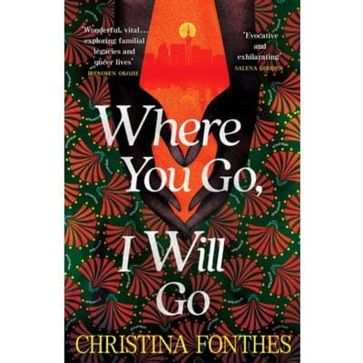 Where You Go, I Will Go - Christina Fonthes