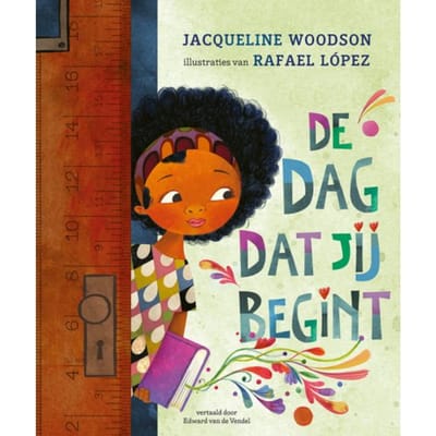 De Dag Dat Jij Begint - Pelkmans - Jacqueline Woodson