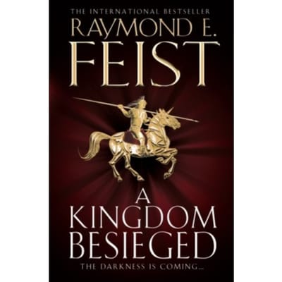 Kingdom Besieged - Raymond E. Feist