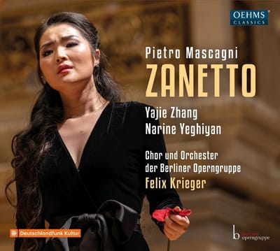 Orchester Der Berliner Operngruppe, Chor Der Berliner Operngruppe, Yajie Zhang, Narine Yeghiyan - Mascagni: Zanetto (CD)