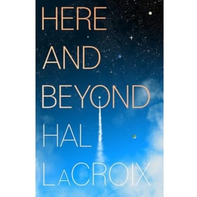 Here And Beyond - Hal LaCroix